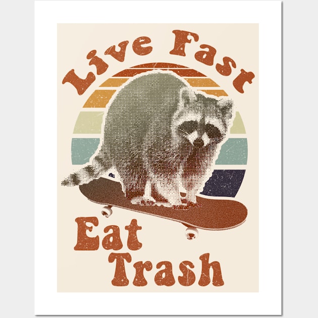 Live Fast Eat Trash! trash panda Wall Art by GriffGraphics